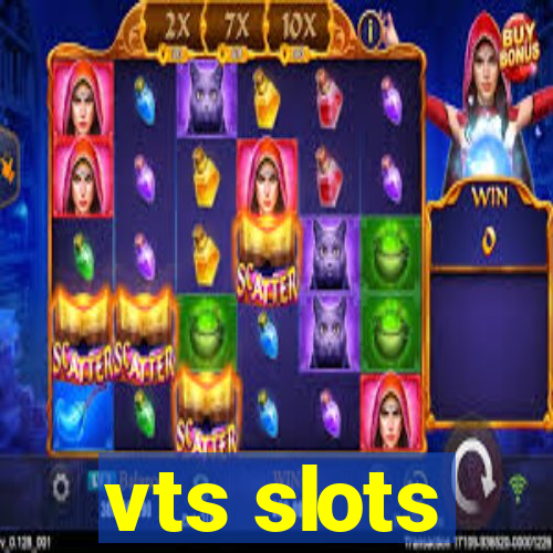 vts slots